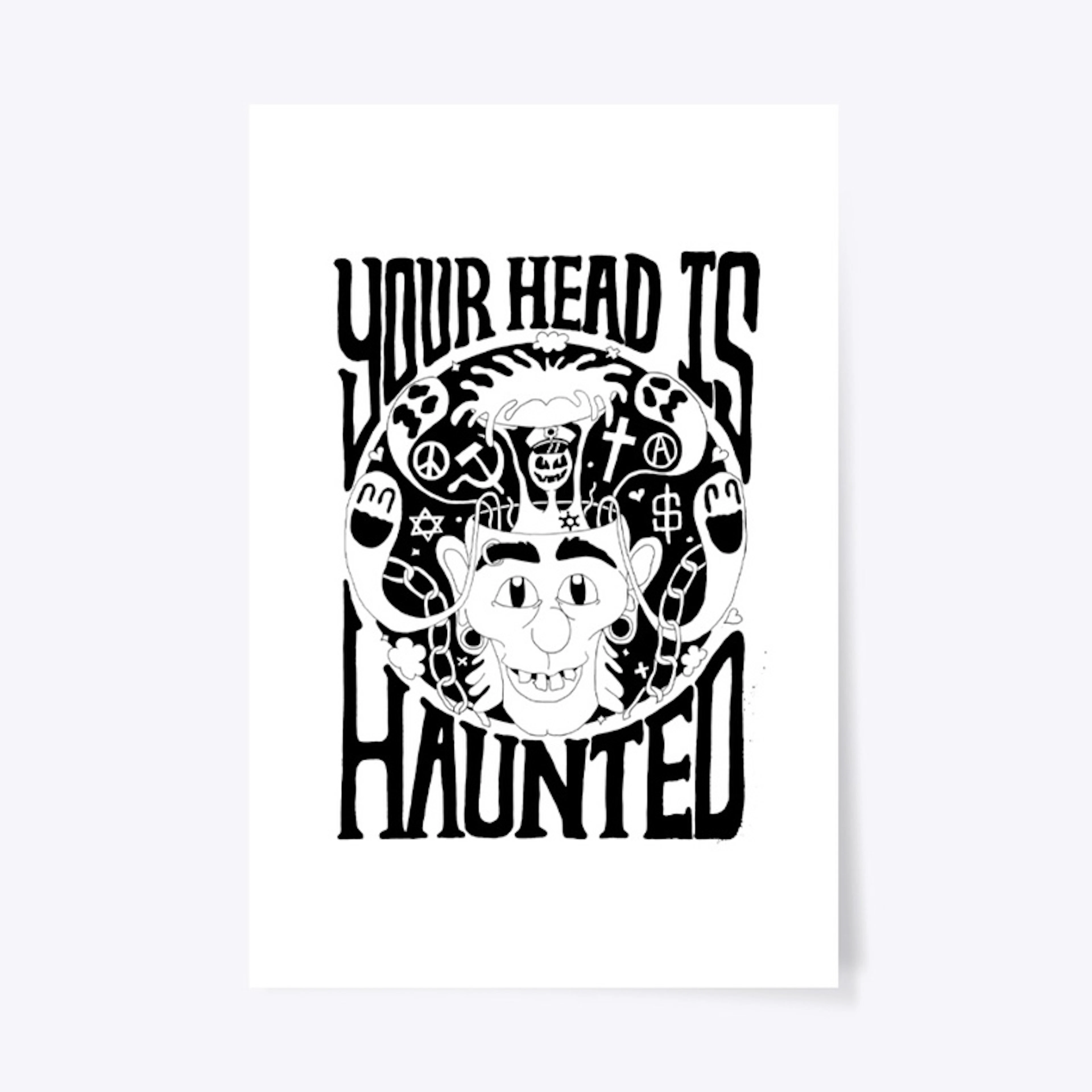 Your Head Is Haunted